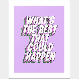 What's The Best That Could Happen in green pink purple Posters and Art